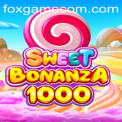 Discover the Exciting World of SweetBonanza1000 with FOX.GAME